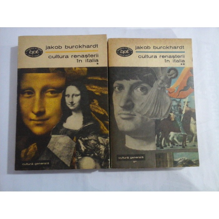 Cultura renasterii in Italia vol.1 si vol.2 - Jakob BURCKHARDT Cultura renasterii in Italia vol.1 si vol.2 - Jakob BURCKHARDT